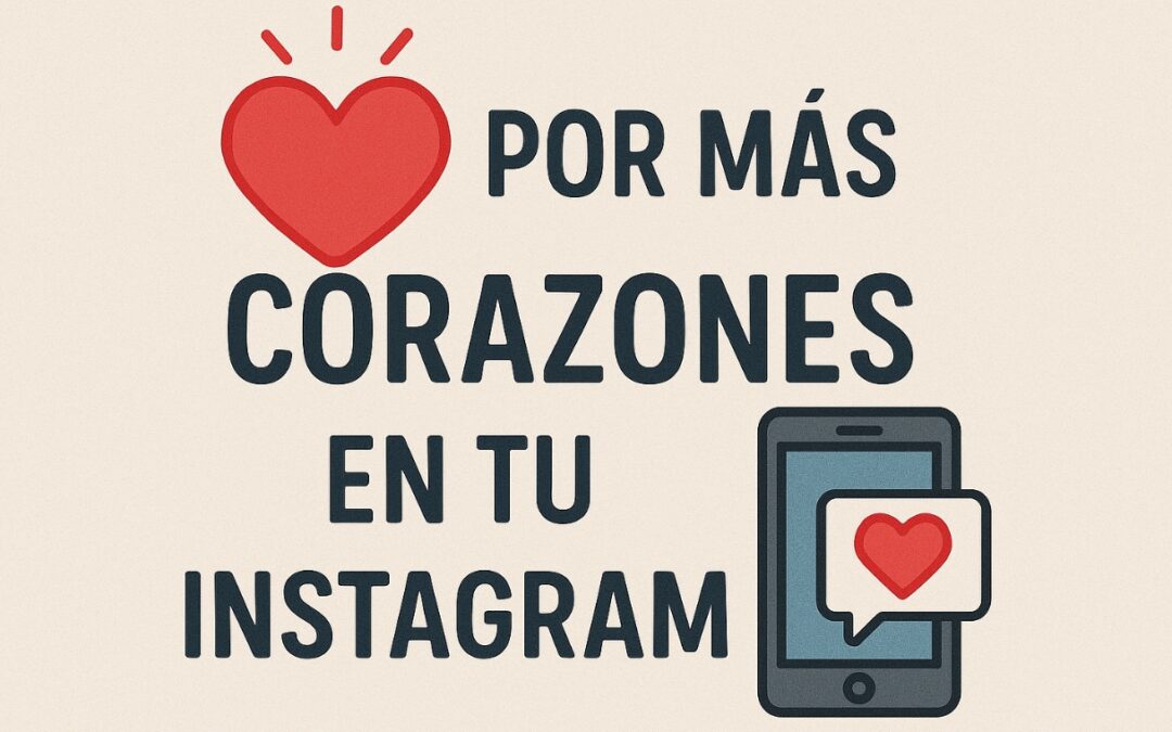 Por más corazones en tu Instagram