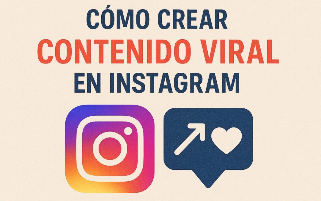 Cómo crear contenido viral en Instagram: tips y trucos infalibles