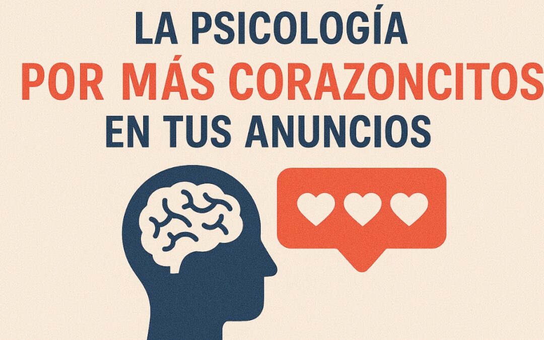 La psicología por más corazoncitos en tus anuncios
